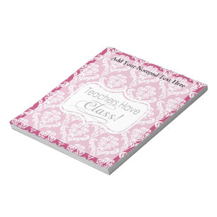 Pink Damask, Teachers Have Class Notepad
