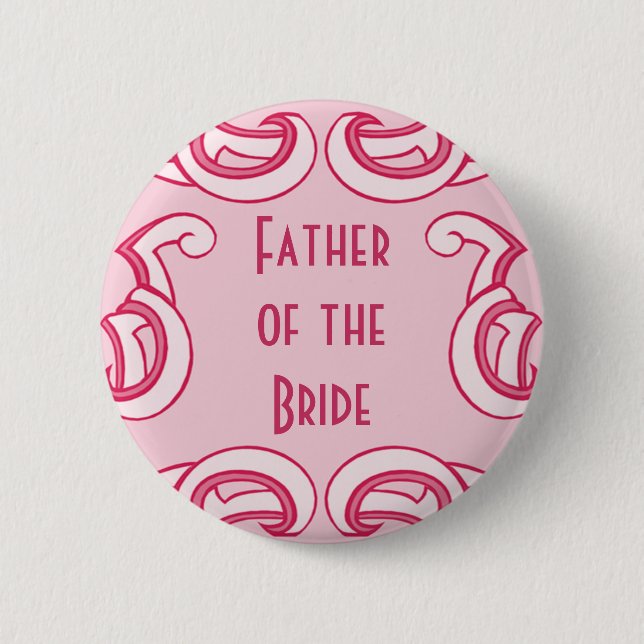 Pink Deco Father of the Bride 6 Cm Round Badge (Front)