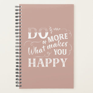 Pink Do More of What Makes You Happy Quote Planner