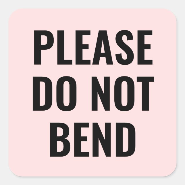 Pink do not bend trendy simple modern business square sticker (Front)
