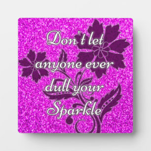 Pink don't let anyone dull your sparkle sign plaque