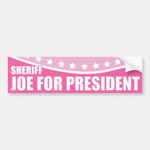 Pink Draught   Sheriff Joe for President Bumper Sticker