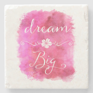 Pink Dream Big Inspirational Watercolor Quote Stone Coaster