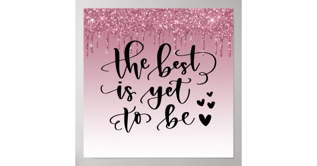 Pink Dripping Glitter Inspirational Quote Poster | Zazzle