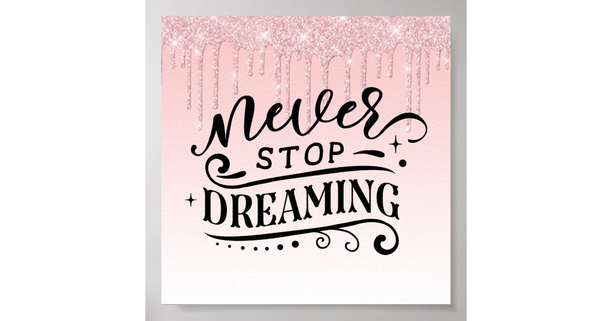 Pink Dripping Glitter Inspirational Quote Poster | Zazzle