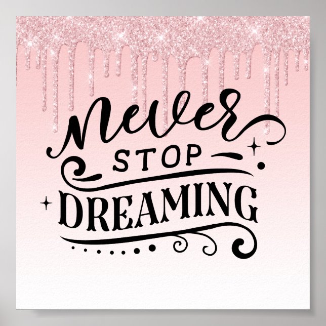 Pink Dripping Glitter Inspirational Quote Poster (Front)