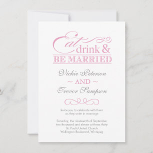 Pink Eat Drink and Be Married Wedding Invitations