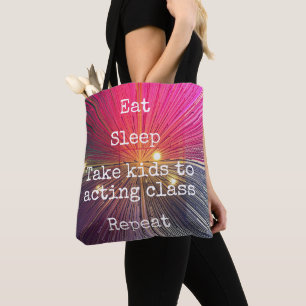 Pink Eat Sleep Take Kids To Acting Class Repeat Tote Bag