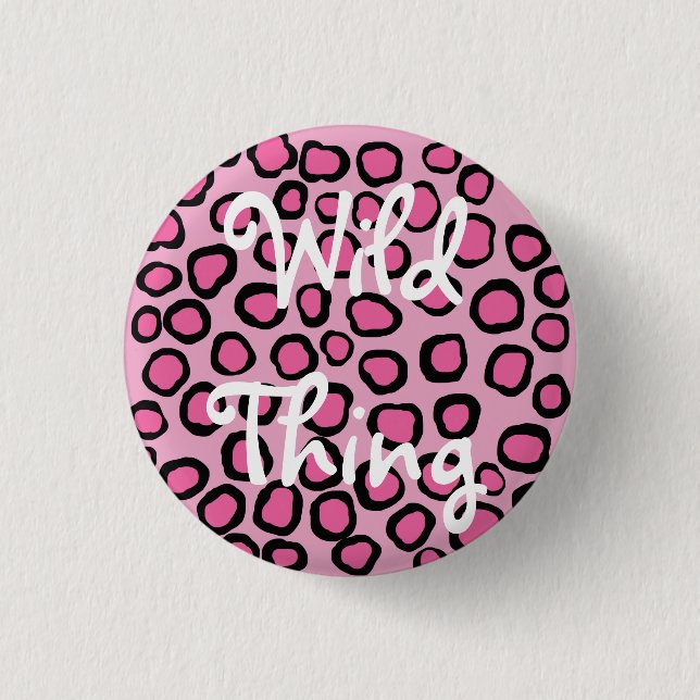 Pink Faux Animal Spots Print Wild Thing   3 Cm Round Badge (Front)