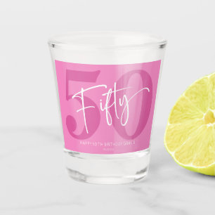 Pink Fifty 50th Fiftieth Birthday Party Gift Shot Glass
