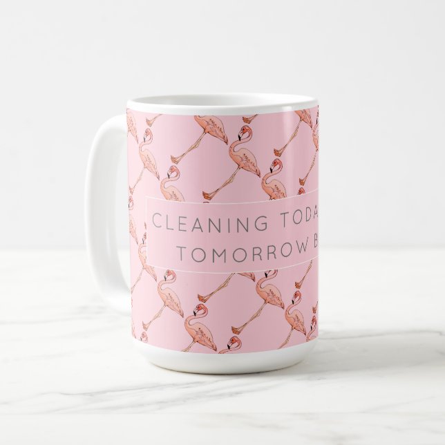 Pink Flamingo Cleaning Affirmation Coffee Tea Mug (Front Left)