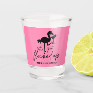 Pink Flamingo Flocked Up Tropical Beach Birthday Shot Glass