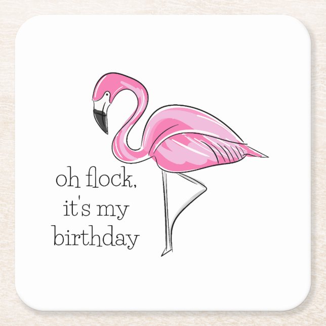 Pink Flamingo Oh Flock It's My Birthday Preppy Square Paper Coaster (Front)