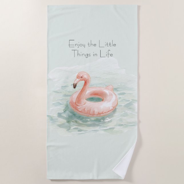Pink Flamingo Pool Enjoy the Litttle Things Beach Towel (Front)