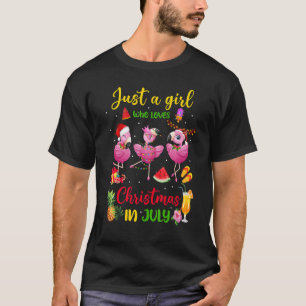 Pink Flamingos Just A Girl Who Loves Christmas In T-Shirt