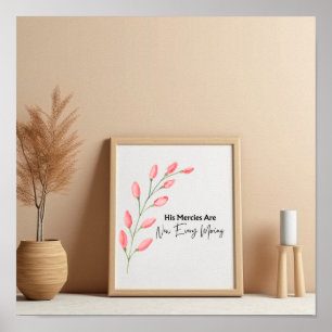 Pink Floral Bible Verse Based On Lamentations 3:22 Poster