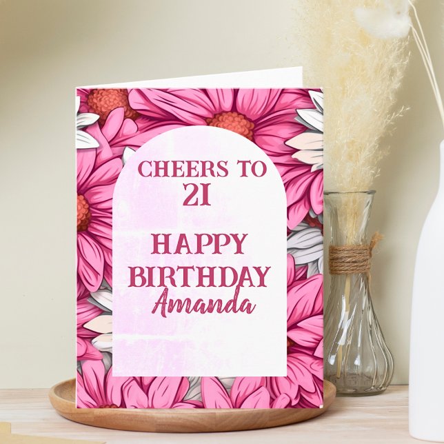 Pink Floral Cheers to 21 Happy 21st Birthday  Card (Creator Uploaded)