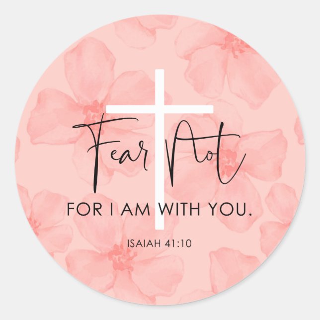 Pink Floral Fear Not Isaiah 41:10 Bible Verse Classic Round Sticker (Front)