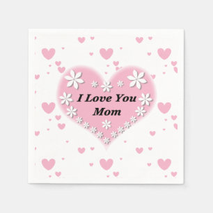 Pink Floral Heart I Love You Mum Paper Napkin