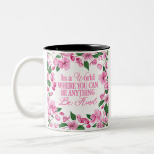 Pink Floral/In a world where you can be anything Two-Tone Coffee Mug