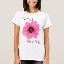 Pink Floral It Is Well With My Soul Inspirational