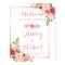 Pink Floral Rose Gold Wedding Welcome Sign