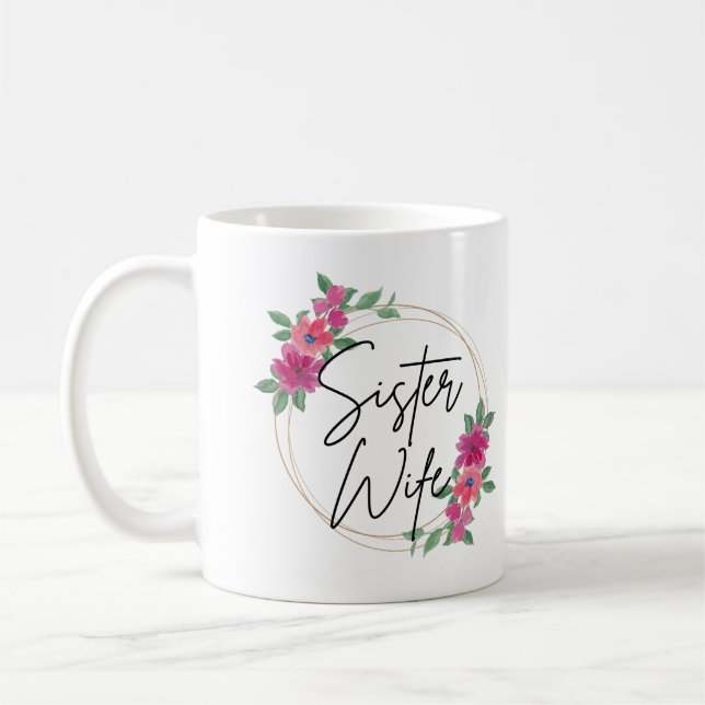 Pink Floral Sister Wife Coffee Mug  (Left)