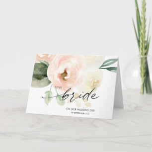 Pink Floral To My Bride on Our Wedding Day Card