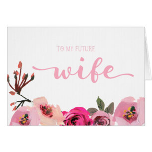 Pink Floral To My Future Wife Wedding Card
