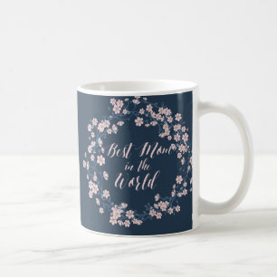 Pink Floral Wreath Best Mom In The World Mug