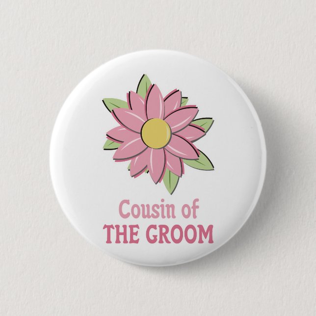 Pink Flower Groom Cousin 6 Cm Round Badge (Front)