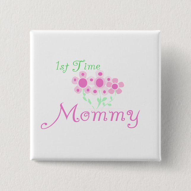 Pink Flowers 1st Time Mummy tshirts and Gifts 15 Cm Square Badge (Front)