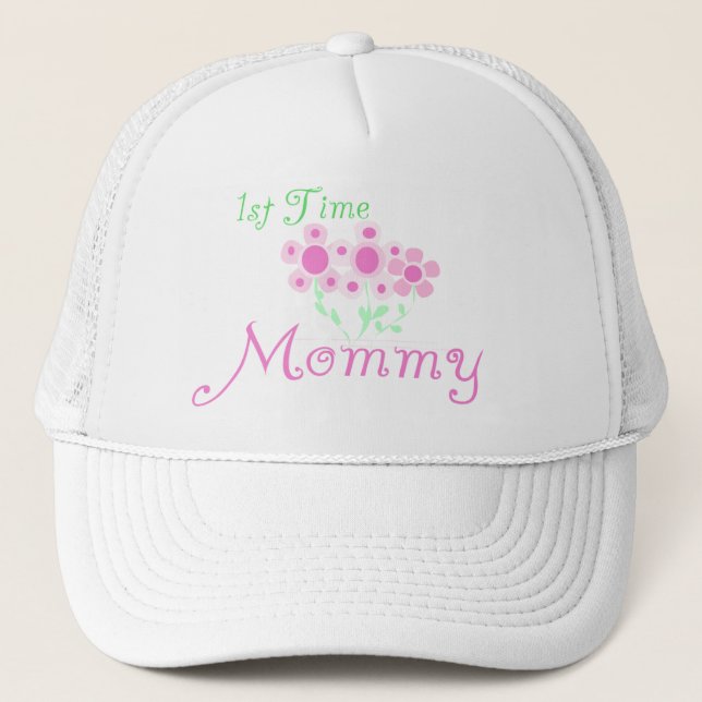 Pink Flowers 1st Time Mummy tshirts and Gifts Trucker Hat (Front)
