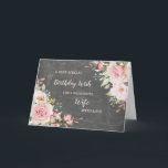 Pink Flowers Wife Birthday Card<br><div class="desc">Pretty and thoughtful greeting card for your wife's birthday with light blush pink watercolor flowers,  chalkboard rustic pattern and hand lettered style text.</div>