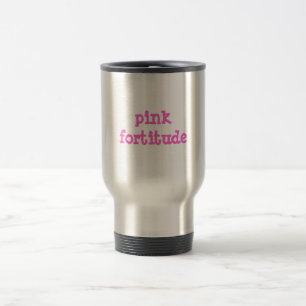 Pink Fortitude Travel Mug