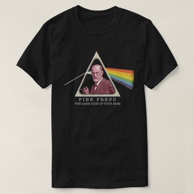 Pink Freud Dark Side Of Your Mum T-Shirt (Design Front)