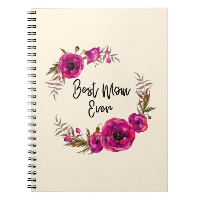 Pink Fuchsia Floral Poppies Wreath  Best Mum Ever Notebook (Front)