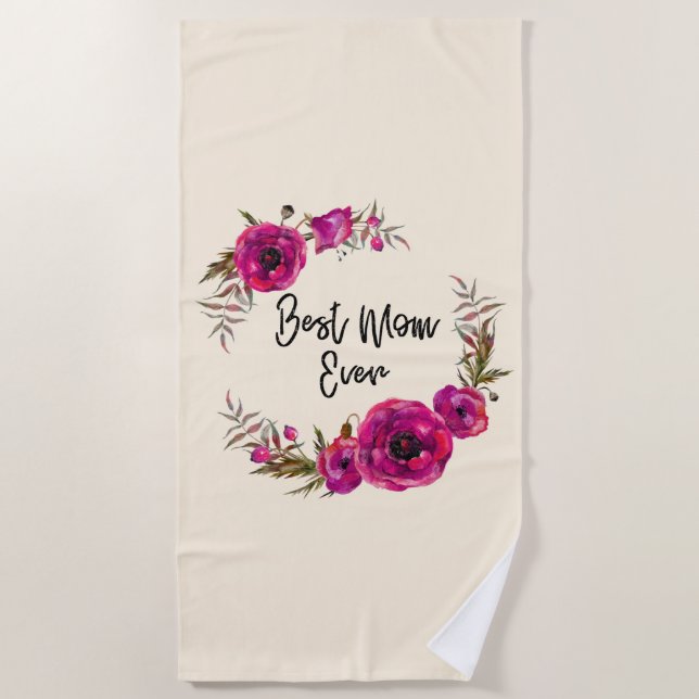 Pink Fuchsia Poppy Wreath  Best Mum Ever Beach Towel (Front)