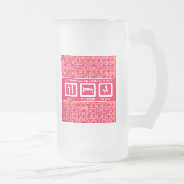 Pink Funny Shopaholic Eat Sleep Shop Award Frosted Glass Beer Mug (Right)