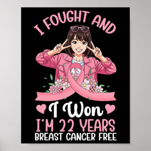 Pink Girl I Fought And I Won I'm 22 Years Breast C Poster