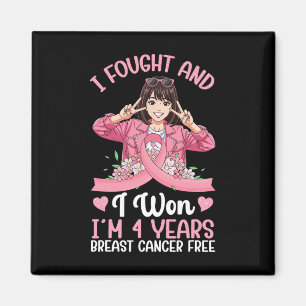 Pink Girl I Fought And I Won I'm 4 Years Breast Ca Magnet