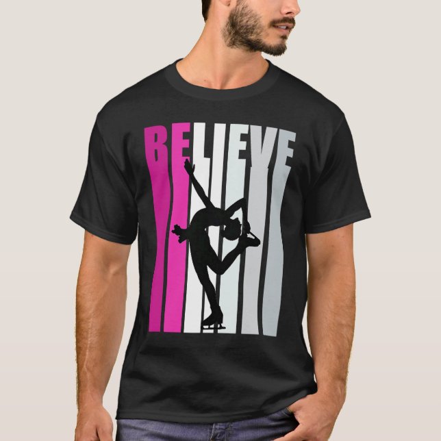 Pink Girls Believe Ice Skating Motivational Ice Sk T-Shirt (Front)