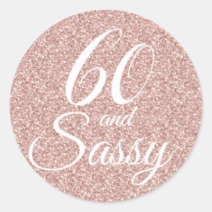 Pink Glitter 60 and Sassy 60th Birthday Classic Round Sticker
