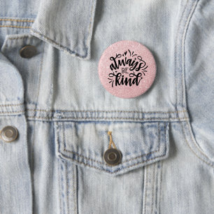Pink Glitter/Always Be Kind 6 Cm Round Badge