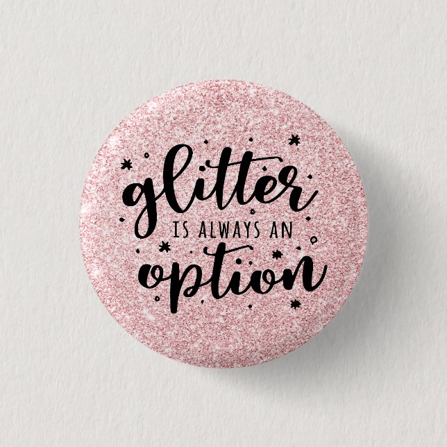 Pink Glitter/Glitter Is Always An Option 3 Cm Round Badge (Front)