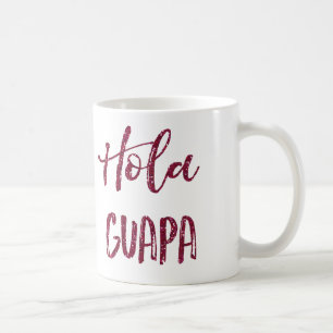 Pink Glitter Hola Guapa Coffee Mug