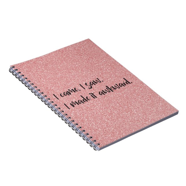 Pink Glitter I Made It Awkward Spiral Notebook (Right Side)