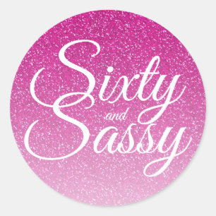 Pink Glitter Ombre 60 and Sassy 60th Birthday Classic Round Sticker
