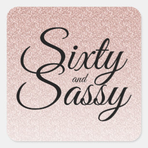 Pink Glitter Ombre 60 and Sassy 60th Birthday Square Sticker