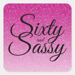 Pink Glitter Ombre 60 and Sassy 60th Birthday Square Sticker